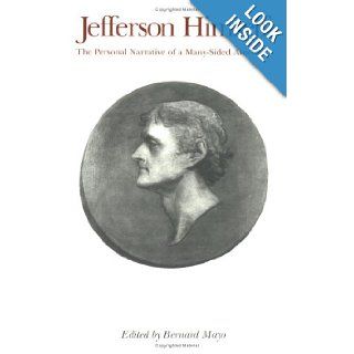 Jefferson Himself: The Personal Narrative of a Many Sided American: Bernard Mayo: 9780813903101: Books
