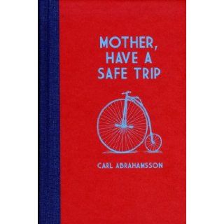 Mother, Have a Safe Trip: Books