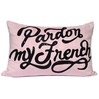 'pardon my french' cushion by bitten london