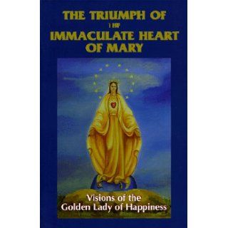 The Triumph of the Immaculate Heart of Mary: Louise D'Angelo: 9781878886439: Books