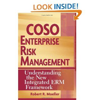 COSO Enterprise Risk Management Understanding the New Integrated ERM Framework Robert R. Moeller 9780471741152 Books