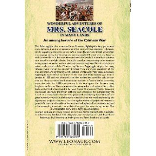 Wonderful Adventures of Mrs. Seacole in Many Lands: the Experiences of a Jamaican Nurse in South America and During the Crimean War: Mary Seacole: 9781782820260: Books