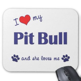 I Love My Pit Bull (Female Dog) Mouse Mat