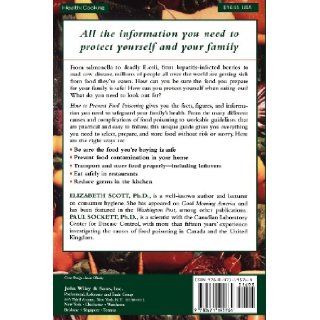 How to Prevent Food Poisoning: A Practical Guide to Safe Cooking, Eating, and Food Handling: Elizabeth Scott, Paul Sockett: 0723812195763: Books