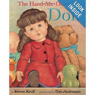 The Hand Me Down Doll: Steven Kroll, Dan Andreasen: 9780761461241: Books