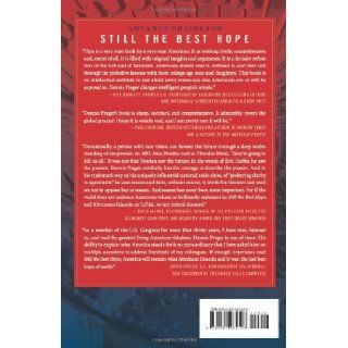 Still the Best Hope: Why the World Needs American Values to Triumph: Dennis Prager: 9780061985126: Books