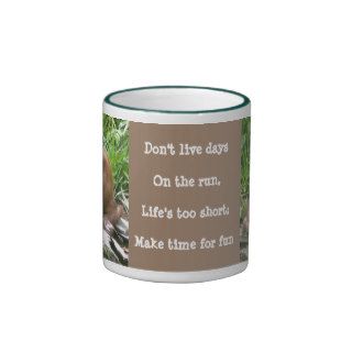 Wildlife Lessons Life's short, have fun Mug