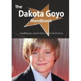 The Dakota Goyo Handbook   Everything You Need to Know about Dakota Goyo: Emily Smith: 9781488502347: Books