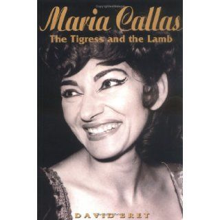 Maria Callas, Tigress: David Bret: 9781861052575: Books