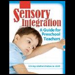 Sensory Integration : A Guide for Preschool Teachers