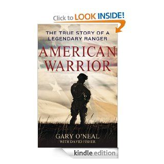 American Warrior: The True Story of a Legendary Ranger eBook: Gary O'Neal, David Fisher: Kindle Store