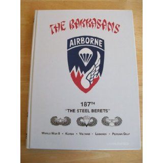 The Rakkasans: Airborne, 187th Steel Berets: Fred J Waterhouse: 9781563112904: Books