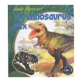 Tyrannosaurus Rex (Gone Forever) Rupert Matthews 9780431166001 Books