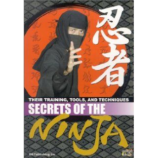 Secrets of the Ninja Their Training, Tools, and Techniques Hiromitsu Kuroi, cocoro books, Clive France 9780972312417 Books