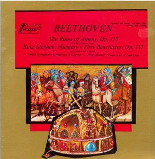 Beethoven: The Ruins of Athens, Op.113; King Stephan, Hungary's First Benefactor, Op.117: Music