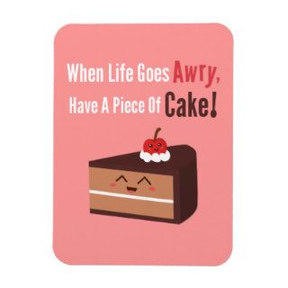 Cute Chocolate Cake with Funny but True Quote Magnets