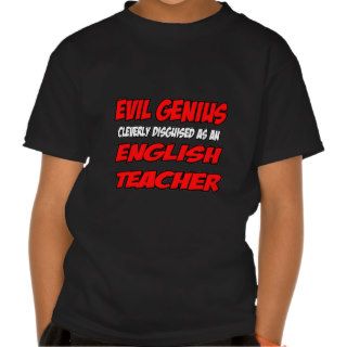 Evil GeniusEnglish Teacher Tshirts