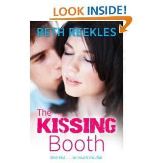 The Kissing Booth eBook: Beth Reekles: Kindle Store