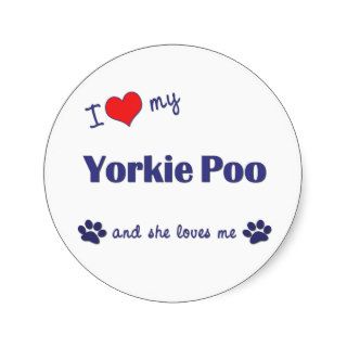 I Love My Yorkie Poo (Female Dog) Sticker