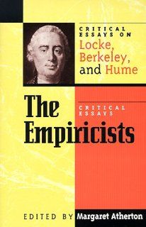 The Empiricists: Critical Essays on Locke, Berkeley, and Hume (Critical Essays on the Classics Series): 9780847689132: Philosophy Books @