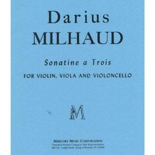 Milhaud, Darius   Sonatine a Trois, Op 221b   Violin, Viola, and Cello   Mercury Music Corporation: Musical Instruments