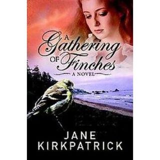 A Gathering of Finches (Reprint) (Paperback)
