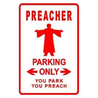 PREACHER PARKING church pastor novelty sign   Decorative Signs