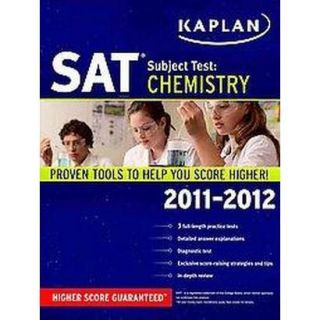 Kaplan SAT Subject Test Chemistry 2011 2012 (Pa