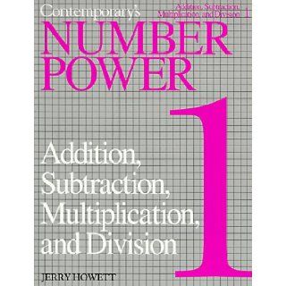 Contemporary's Number Power 1: Addition, Subtraction, Multiplication and Division: Howett: 9780809280117: Books