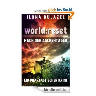 world reset   Nach den Aschentagen eBook Ilona Bulazel Kindle Shop