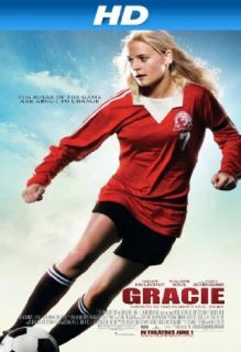 Gracie (2007) [HD]: Carly Schroeder, Dermont Mulroney, Elisabeth Shue, Davis Guggenheim:  Instant Video