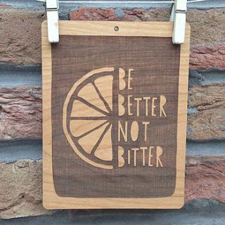 'be better' inspirational wooden quote by little orange
