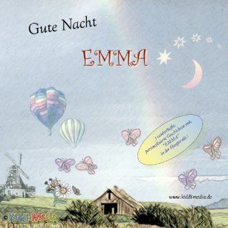 Gute Nacht EMMA   3 Personalisierte GUTENACHTGESCHICHTEN auf CD, erzhlt mit EMMA in der Hauptrolle   Mit WIDMUNG  Mit jedem Vornamen mglich ! Spezialanfertigung: Baby