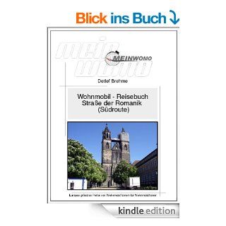 Wohnmobil Reisebuch Deutschland, Strae der Romanik (Sdroute) eBook Detlef Brehme Kindle Shop