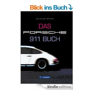 Das Porsche 911 Buch: Die Sportwagen Ikone wird 50   mit vielen Hintergrund Informationen zum Auto und bisher unbekannten Facetten auf 144 Seiten inkl. ca. 200 Abbildungen eBook: Wolfgang Hrner: Kindle Shop