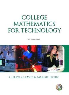 College Mathematics for Technology, Sixth Edition: Cheryl Cleaves, Margie Hobbs: 9780130486936: Books
