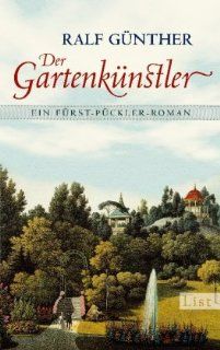 Der Gartenknstler: Ein Frst Pckler Roman: Ralf Gnther: Bücher