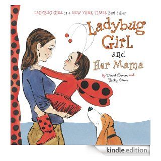 Ladybug Girl and Her Mama   Kindle edition by Jacky Davis, David Soman. Children Kindle eBooks @ .