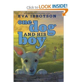 One Dog and His Boy: Eva Ibbotson: 9780545351966: Books