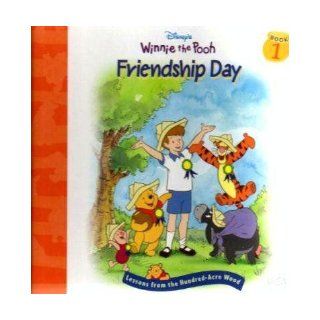 Winnie the Pooh Friendship Day (Book 1, Lessons From the Hundred   Acre Wood) Books