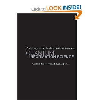 Quantum Information Science: Chopin Soo, Wei Min Zhang: 9789812564603: Books