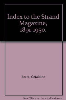 Index to the Strand Magazine, 1891 1950.: Geraldine Beare: 9780313231223: Books