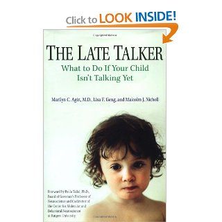The Late Talker: What to Do If Your Child Isn't Talking Yet: Marilyn C. Agin, Lisa F. Geng, Malcolm Nicholl: 9780312287542: Books