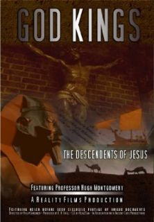 GOD KINGS   The Descendants of Jesus: Dr. Hugh Montgomery, Philip Gardiner, Reality Films:  Instant Video
