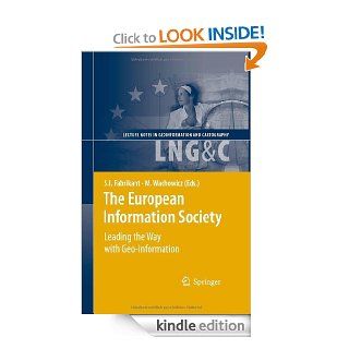 The European Information Society (Lecture Notes in Geoinformation and Cartography) eBook: Sara Fabrikant, Monica Wachowicz: Kindle Store