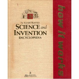 Illustrated Science and Invention Encyclopedia: Volume 3, Bell   Electric Railways (How it Works): H.S. Stuttman Co.: Books