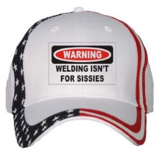 WARNING WELDING ISN'T FOR SISSIES USA Flag Hat / Baseball Cap: Clothing