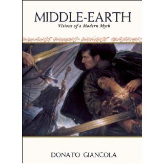Middle Earth Visions of a Modern Myth Donato Giancola 9781599290478 Books