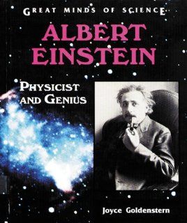 Albert Einstein Physicist and Genius (Great Minds of Science) Joyce Goldenstern 9780894904806 Books