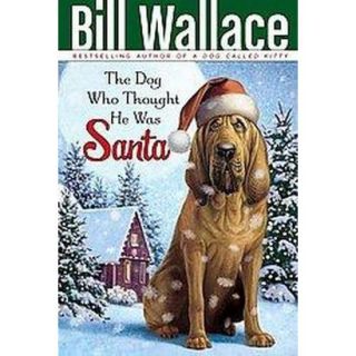 The Dog Who Thought He Was Santa (Reprint) (Pape